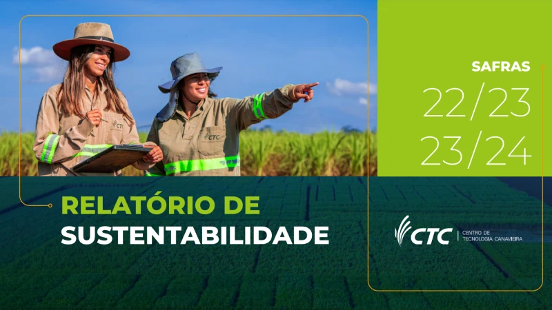 CTC lança Relatório de Sustentabilidade das Safras 2022/2023 e 2023/2024